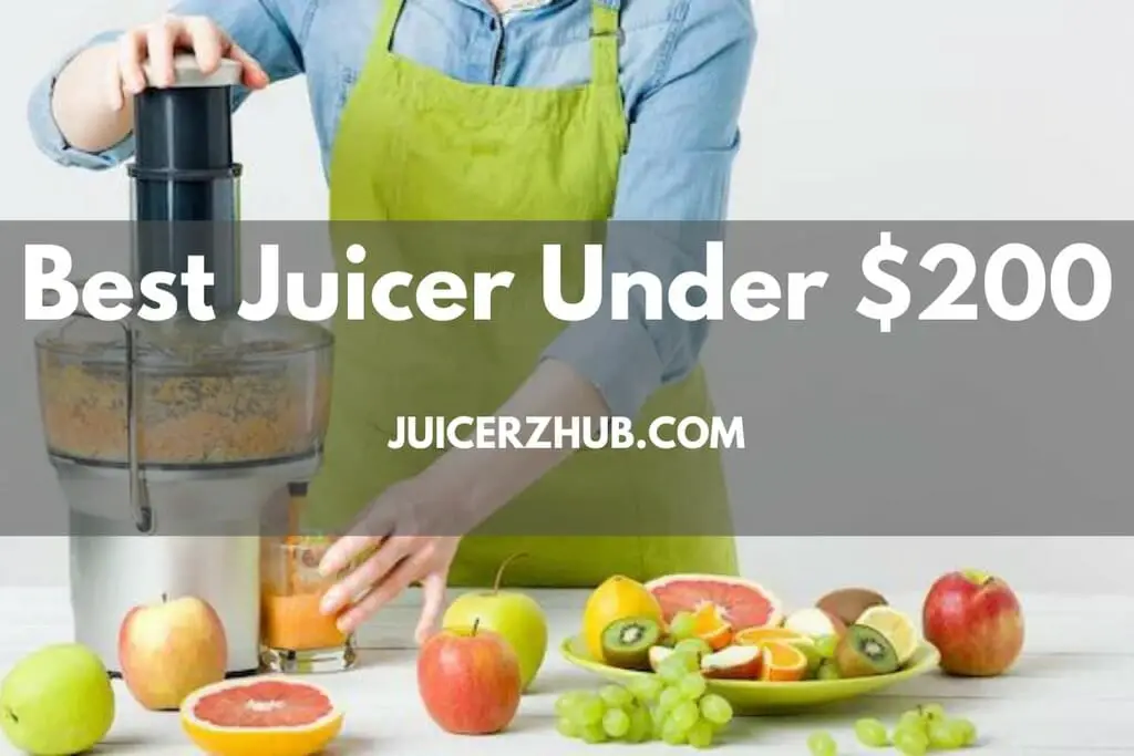 best juicer under $200